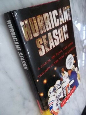 Hurricane Season: A Coach, His Team, and Their Triumph by Neal Thompson SIGNED!