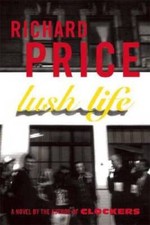Lush Life: A Novel - Hardcover By Price, Richard - GOOD