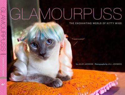 Glamourpuss: The Enchanting World of Kitty- hardcover, 0811867048, Julie Jackson