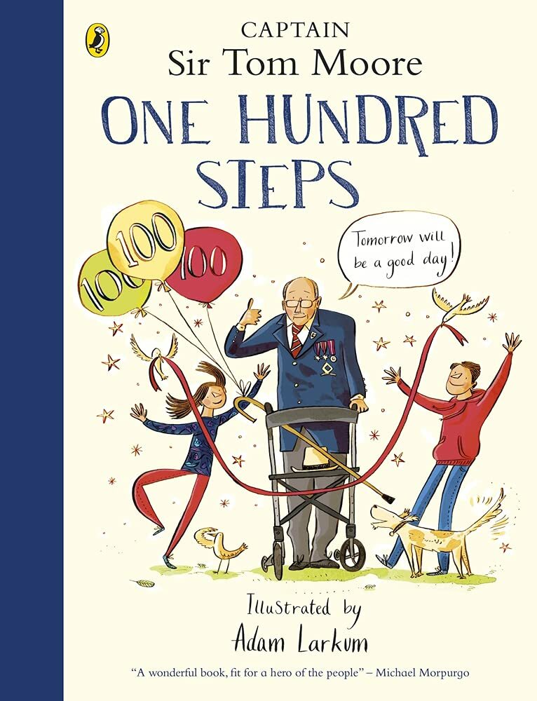 One Hundred Steps: Story of Captain Sir Tom Moore by Captain Tom Moore NEW