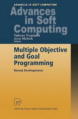 Multiple Objective and Goal Programming: Recent , , Very Good