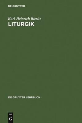 Liturgik (De Gruyter Lehrbuch) (German Edition)