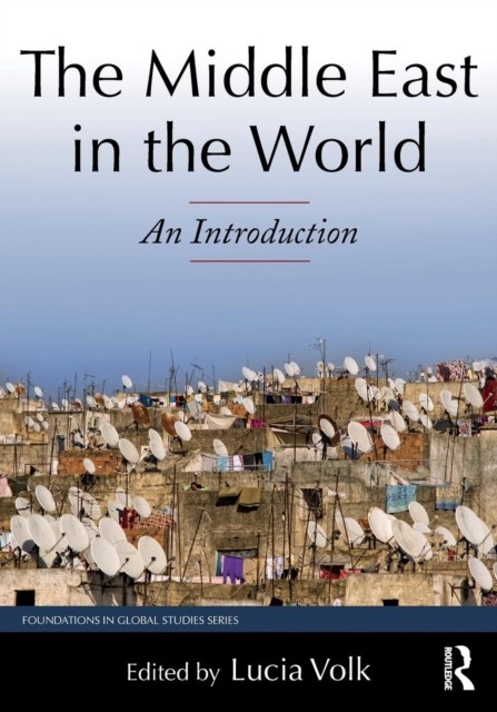 The Middle East in the World by Lucia Volk PAPERBACK 9780765639769