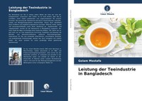 Golam Mostafa | Leistung Der Teeindustrie In Bangladesch | Taschenbuch | Deutsch