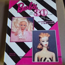 Barbie the First 30 Years, 1959 Through 1989 : An Id Value Guide Vintage Book