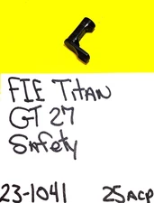 FIE Titan 25 Trigger Safety- Tanfoglio GT 27  Excam .25 caliber 23-1041