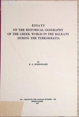 Essays on the Historical Geography of the Greek World in the Balkans During the