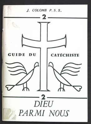 Dieu parmi nous; Guide du Catéchiste 2; Colomb, J.: