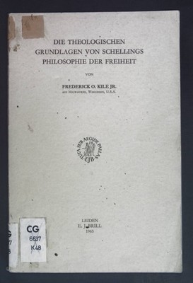 Die Theologischen Grundlagen von Schellings philosophie der Freiheit. Beihefte d