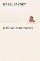 Isabel Savory | In The Tail Of The Peacock | Taschenbuch | Englisch (2013)