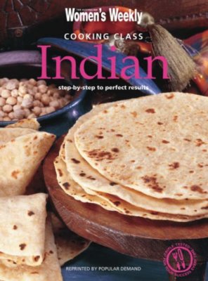 Cooking Class Indian: Step-by-step to Perfect Results ( '' Austra