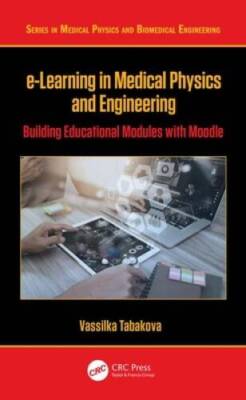 e-Learning in Medical Physics and Engineering: Building Educational  - VERY GOOD