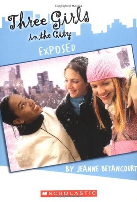 THREE GIRLS IN THE CITY #2 EXPOSED By Jeanne Betancourt **BRAND NEW**