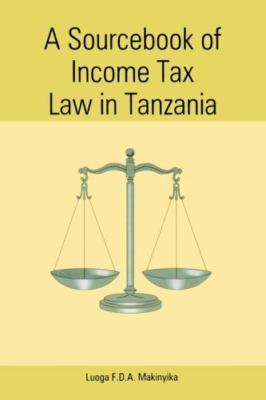 Sourc of Income Tax Law in Tanzania, Paperback by Makinyika, Luoga F. D. A., ...