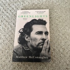 Greenlights: Raucous stories and ou..., McConaughey, Matthew