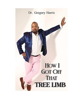 How I Got Off That Tree Limb, Harris, Gregory