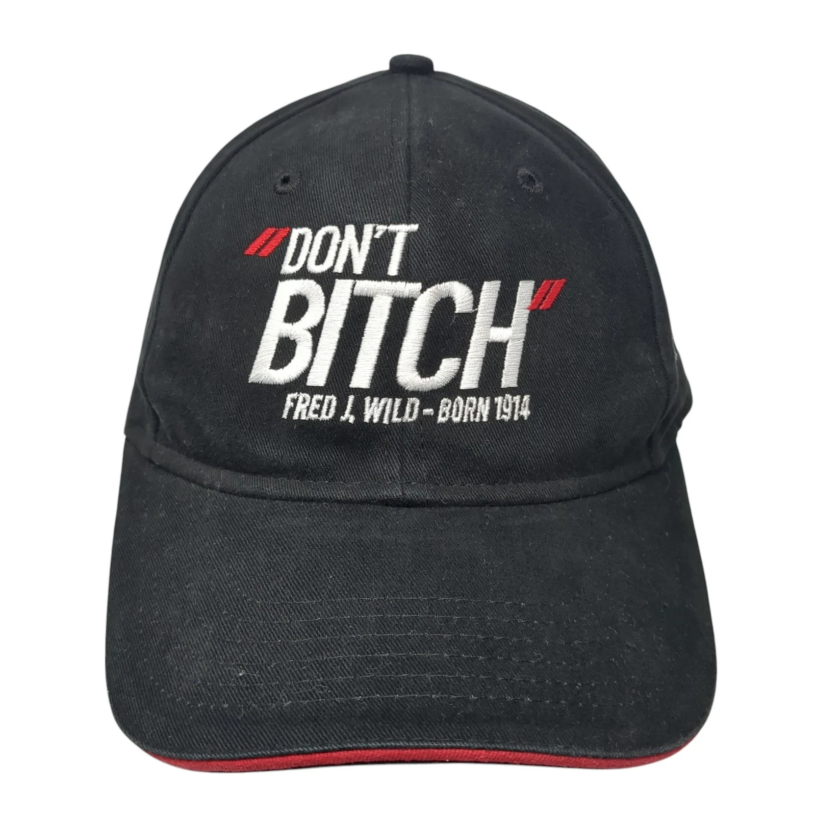 Don't Bitch Fred J. Wild Born 1914 Baseball Cap Black One Size Adjustable Cotton