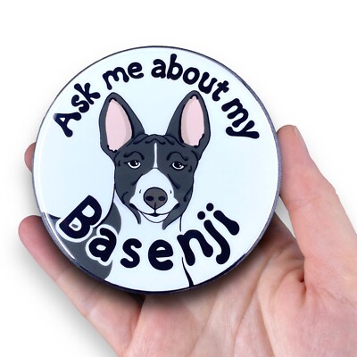 Basenji Magnet Ask Me About My Dog Pet Decor Gift Handmade 3.5'' - Black & White