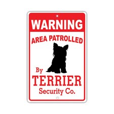 Warning Area Patrolled By Terrier Dog Owner Novelty Notice Aluminum Metal Sign