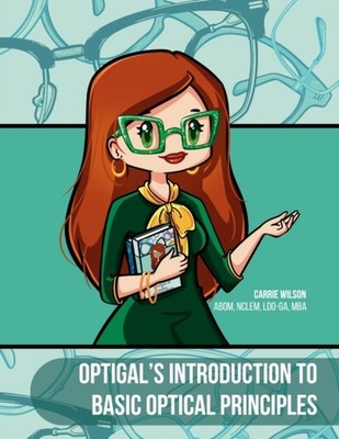 Wilson - Optigal's Introduction to Basic Optical Principles  National  - X555z