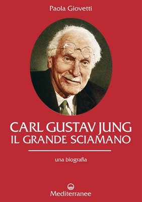 Paola Giovetti Carl Gustav Jung. Il grande sciamano. Una (Paperback) (UK IMPORT)