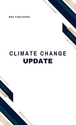 Climate Change Update: Latest Research and Findings by Rwg Publishing Hardcover
