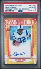 2025 Panini Donruss Passing The Torch Dual Auto Faulk James #’ed /25 PSA 10