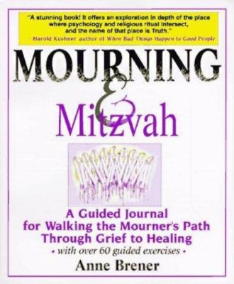 Mourning & Mitzvah: A Guided Journal for Walking the Mourner's Path Through...
