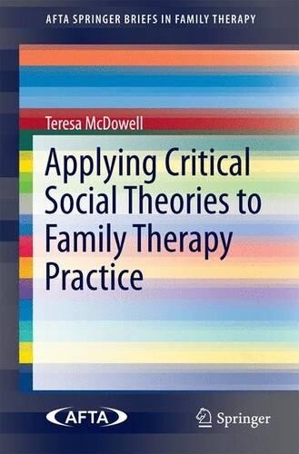 Thumbnail - Teresa Mcdowell Applying Critical Social Theories To Family Therap