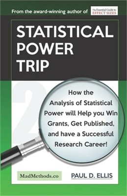 Statistical Power Trip: How the Analysis of Statistical Power will Help you Win