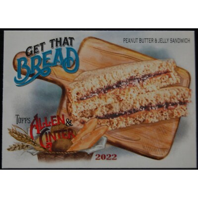 2022 Allen and Ginter Get That Bread #GTB-4 Peanut Butter & Jelly Sandwich