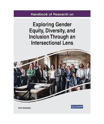 Handbook of Research on Exploring Gender Equity, Diversity, and Inclusion Throug