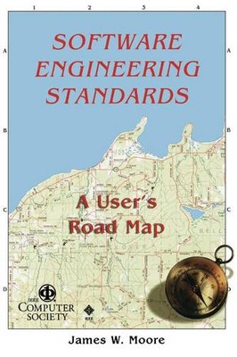 Software Engineering Standards   A User s Road Map Moore Taschenbuch 9780818680083
