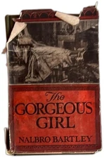 The Gorgeous Girl 1920 Nalbro Bartley A L Burt Company Early Printing Rare Dust