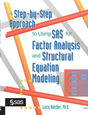 A Step-By-Step Approach to Using the SAS System for Factor Analys