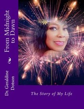 From Midnight to Dawn: The Story of My Life by Geraldine L. Dotson [Paperback]