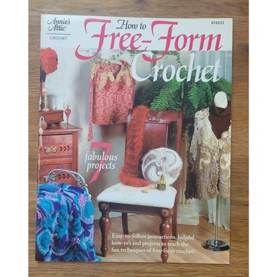 How to Free-Form Crochet by Margaret Hubert 2004 Annie's Attic