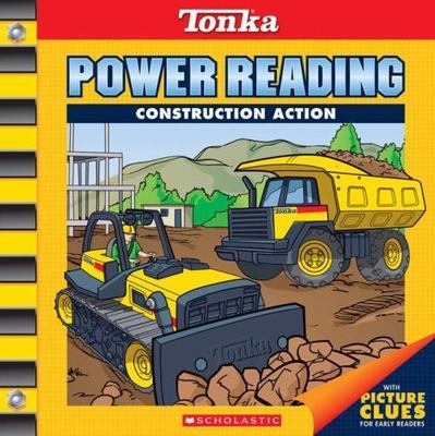 Construction Action; Tonka Power Read- paperback, Victoria Hickle, 9780439884815