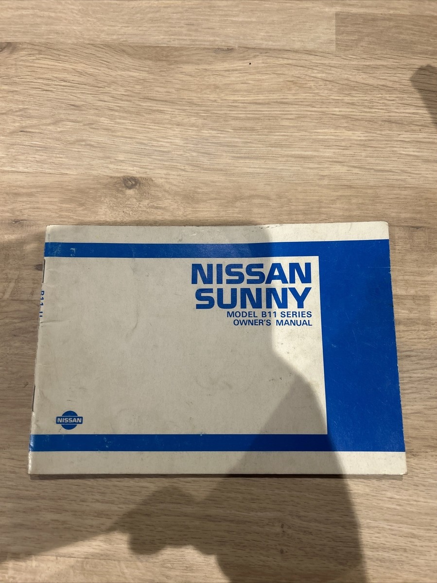 Nissan Sunny Owner's Manual Handbook - Model B11 - November 1984