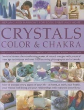 Crystals, Colour  Chakra: Healing and Harmony for Body, Spirit and Home: - GOOD