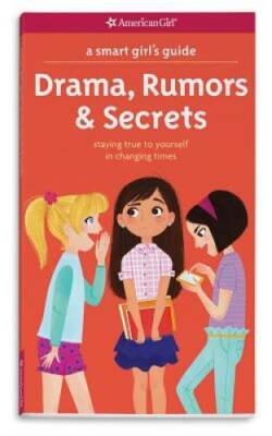 A Smart Girl's Guide: Drama, Rumors & Secrets: Staying True to Your - ACCEPTABLE