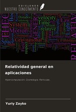 Yuriy Zayko | Relatividad general en aplicaci...