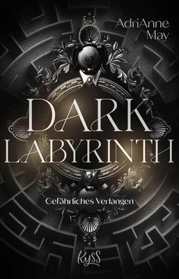 Dark Labyrinth ? Gefährliches Verlangen (Labyrinth-Dilogie, Band 1) Ma 1546628-2