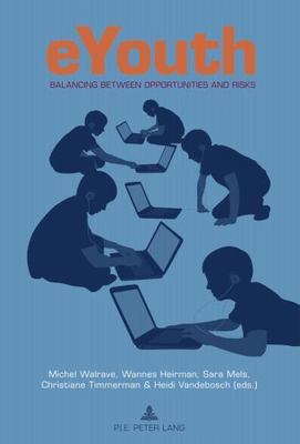 EYouth : Balancing Between Opportunities and Risks by Sara Mels (2011, Trade AZ