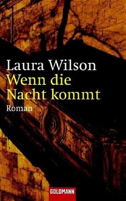 Wenn die Nacht kommt: Roman Wilson, Laura und Caroline Einhäupl: