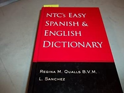 NTC's Easy Spanish and English Dictionary Regina M., Sanchez, L.