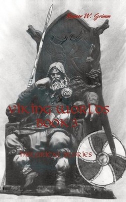 Viking Worlds Book 3 by Rainer W. Grimm Hardcover Book