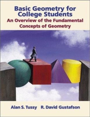 Basic Geometry for College Students : An Overview of the Fundamen