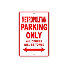 Metropolitan Parking Only Towed Motorcycle Bike Art Novelty Aluminum Metal Sign