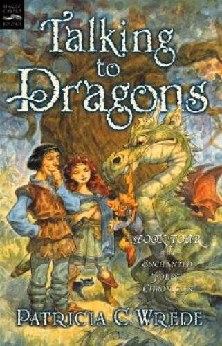 Talking to Dragons: The Enchanted Forest Chronicles, Book Four - VERY GOOD